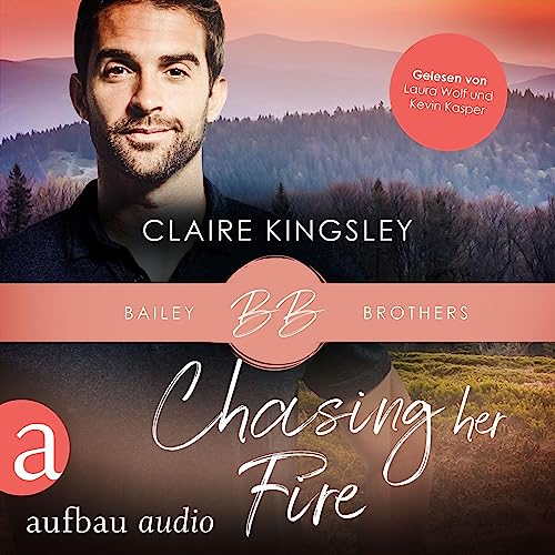 Chasing her Fire: Bailey Brothers 5