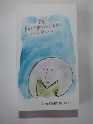 29 Kurzgeschichten aus Wien. Eine Stadt. Ein Buch