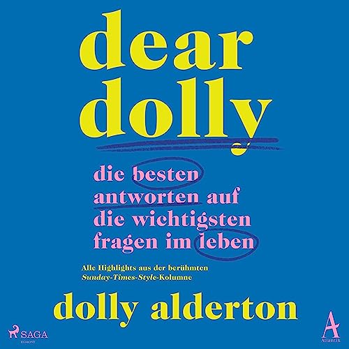 Dear Dolly - Die besten Antworten auf die wichtigsten Fragen im Leben: Alle Highlights aus der berühmten Sunday-Times-Style-Kolumne