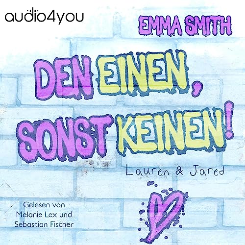 Den Einen, sonst keinen!: Lauren & Jared