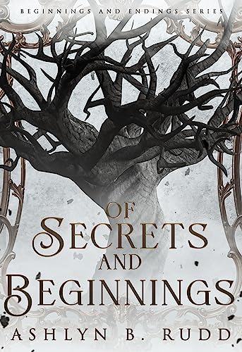 Of Secrets and Beginnings (Beginnings and Endings Series Book 1)