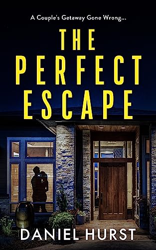 The Perfect Escape: An unpredictable psychological thriller with several shock twists