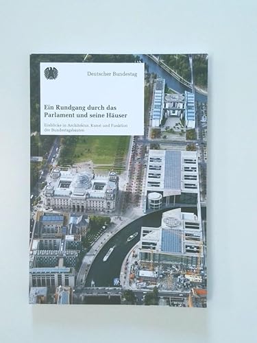 Ein Rundgang durch das Parlament und seine Häuser