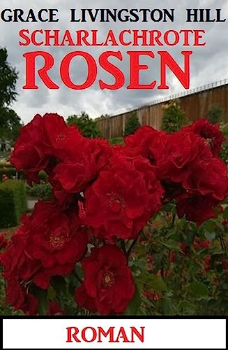 Scharlachrote Rosen: Roman