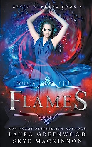 Within the Flames (Seven Wardens, Band 4)