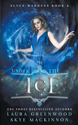Under the Ice (Seven Wardens, Band 6)