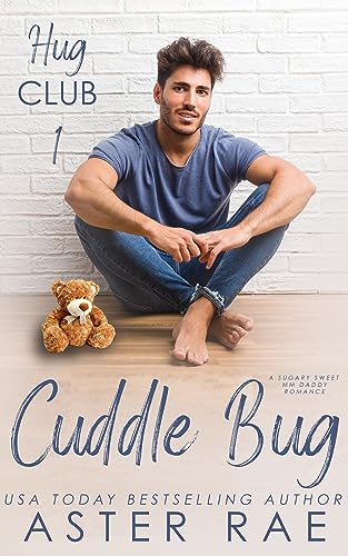 Cuddle Bug: A Sugary Sweet MM Daddy Romance (Hug Club Book 1)