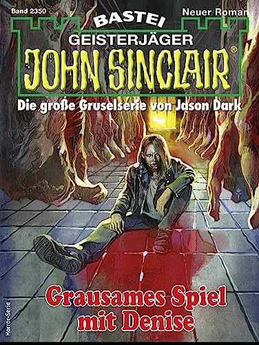 John Sinclair 2350: Grausames Spiel mit Denise