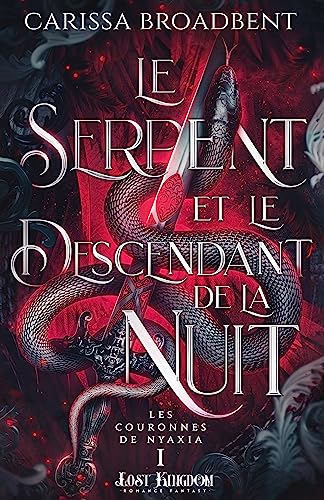 Le Serpent et le Descendant de la Nuit: Les Couronnes de Nyaxia, T1