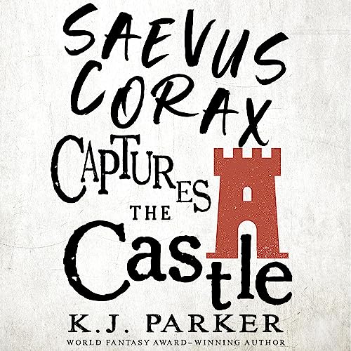 Saevus Corax Captures the Castle: Corax, Book 2
