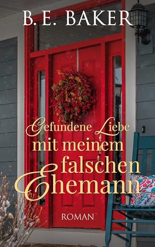 Gefundene Liebe—mit meinem falschen Ehemann