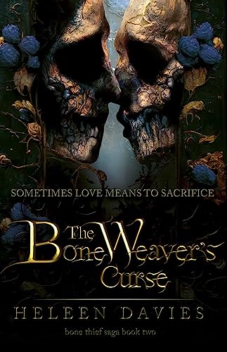 The Bone Weaver's Curse (The Bone Thief Saga Book 2)