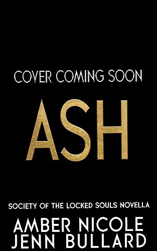 Ash: Society of The Locked Souls Novella