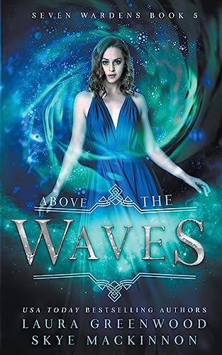 Above the Waves (Seven Wardens, Band 5)