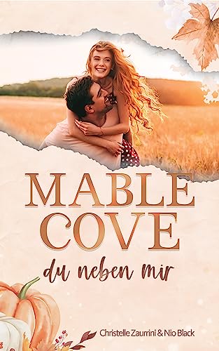 Du Neben Mir: Grumpy x Sunshine - Mable Cove Romance