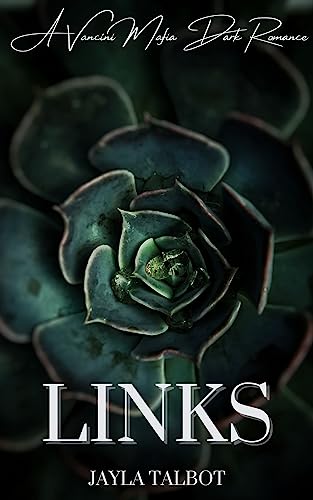 Links: A Vancini Mafia Dark Romance (Vancini Mafia Series Book 6)