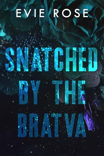Snatched by the Bratva: a bratva virgin bride romance (London Mafia Bosses)