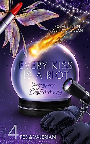 Every Kiss Is A Riot – Fee & Valerian: Episode 4 (Vergessene Bestimmung)