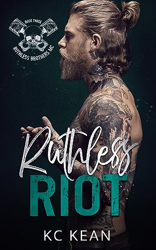Ruthless Riot (Ruthless Brothers MC Book 3)