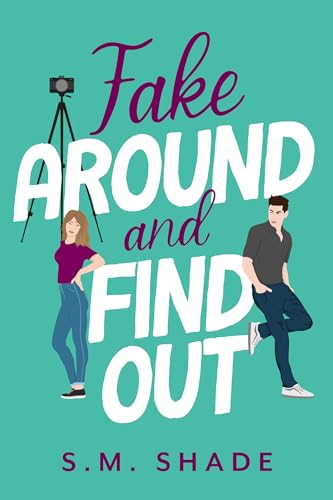 Fake Around and Find Out: An Enemies-to-lovers Fake Relationship Grumpy Sunshine romance. (Happy Haven Book 1)