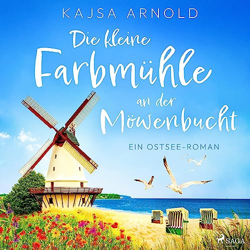 Die kleine Farbmühle an der Möwenbucht. Ein Ostsee-Roman: Möwenbucht 1