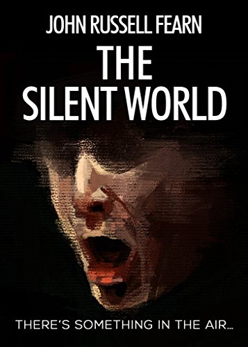 THE SILENT WORLD a harrowing tale of science fiction