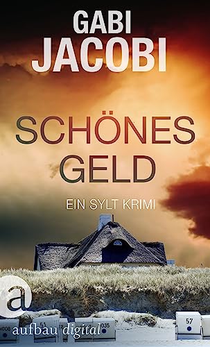Schönes Geld: Ein Sylt Krimi (Neele Eriksson ermittelt 1)