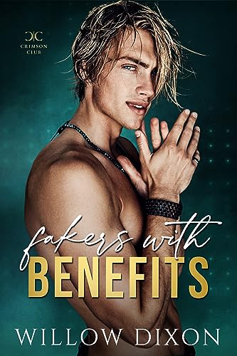 Fakers with Benefits (Crimson Club Book 2)