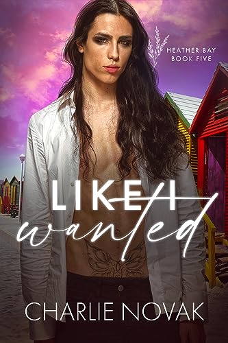 Like I Wanted (Heather Bay Book 5)