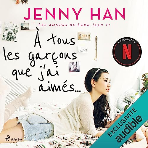 À tous les garçons que j'ai aimés...: Les amours de Lara Jean 1