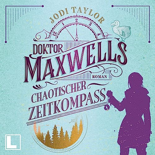 Doktor Maxwells chaotischer Zeitkompass: Die Chroniken von St. Mary's 2