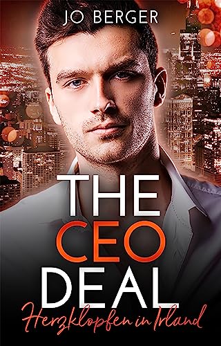 THE CEO DEAL: Herzklopfen in Irland (British Bosses 1)