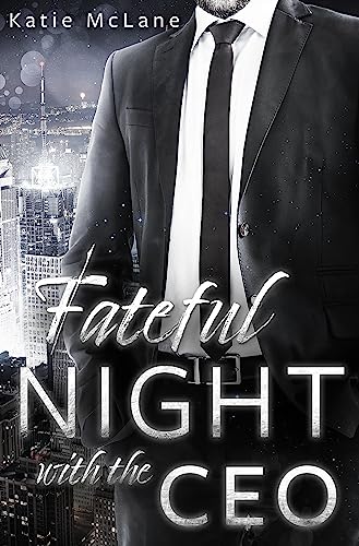 Fateful Night with the CEO (Fateful Nights 3)