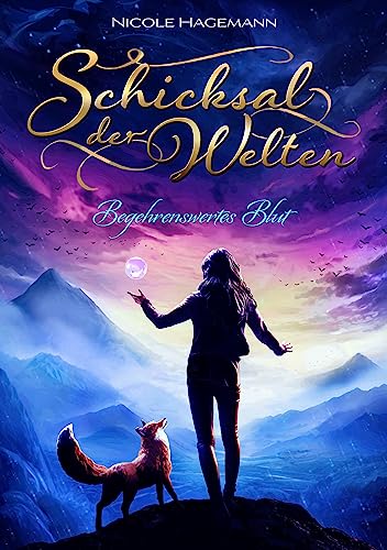 Schicksal der Welten: Begehrenswertes Blut