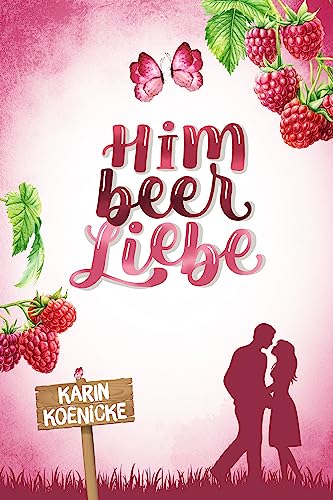 Himbeerliebe (Liebe, Landluft, echte Kerle 5)