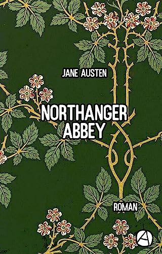 Northanger Abbey: Roman (Die JANE AUSTEN Reihe 5)