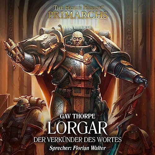 Lorgar - Der Verkünder des Wortes: The Horus Heresy - Primarchs 5