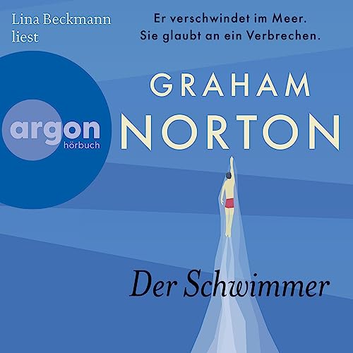 Der Schwimmer: Er verschwindet im Meer. Sie glaubt an ein Verbrechen.