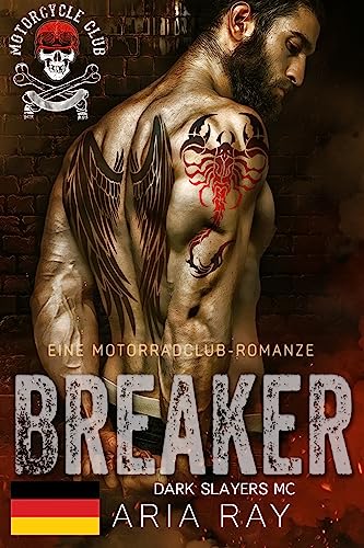 Breaker (Dark Slayers MC, Buch 2): Eine Motorradclub-Romanze (Dark Slayers MC- Deutsch)