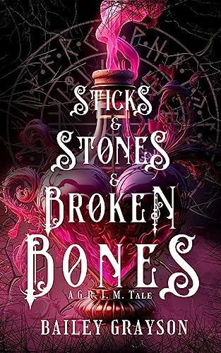 Sticks and Stones and Broken Bones (G.R.I.M)