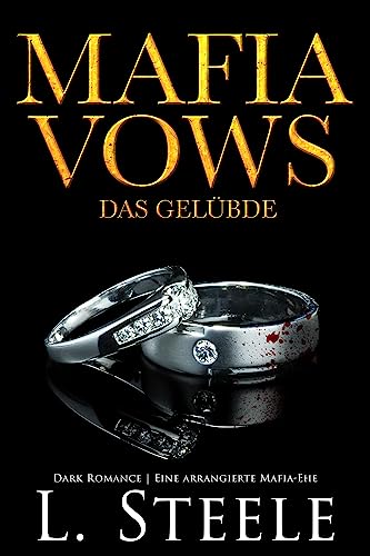 Mafia Vows - Das Gelübde: Dark Romance | Eine arrangierte Mafia-Ehe (Die Sovranos 6)
