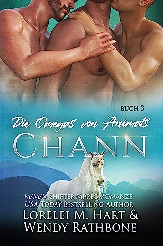 Die Omegas von Animals: Chann: Eine M/M/M Wandler Mpreg Romanze