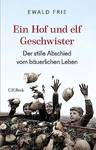 Ewald Frie - Ein Hof und elf Geschwister plus 3 extra Lesezeichen [Hardcover] Ewald Frie [Hardcover] Ewald Frie