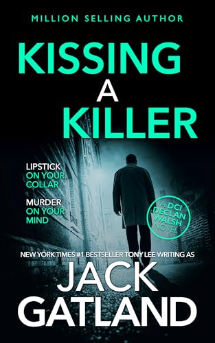 Kissing A Killer: The new Declan Walsh thriller from the New York Times #1 Bestseller (Detective Inspector Declan Walsh Book 16)