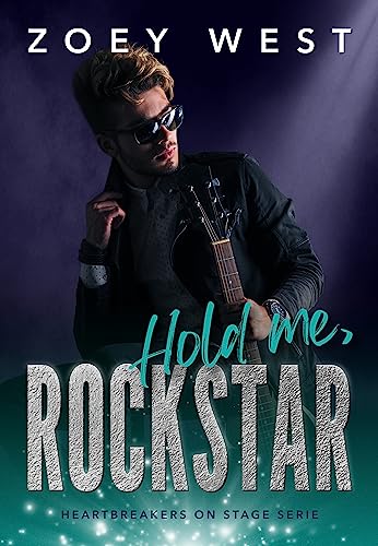 Hold me, Rockstar: Ein Rockstar Liebesroman (Heartbreakers on Stage 5)