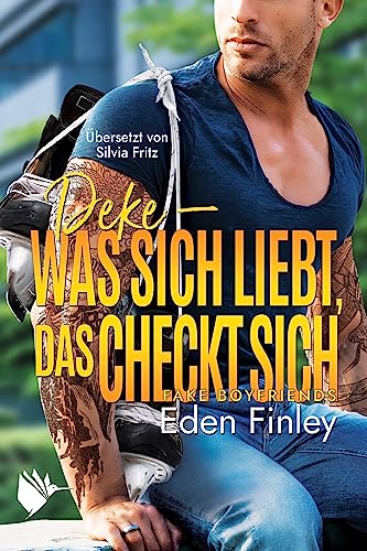Deke - Was sich liebt, das checkt sich (Fake Boyfriends 3)