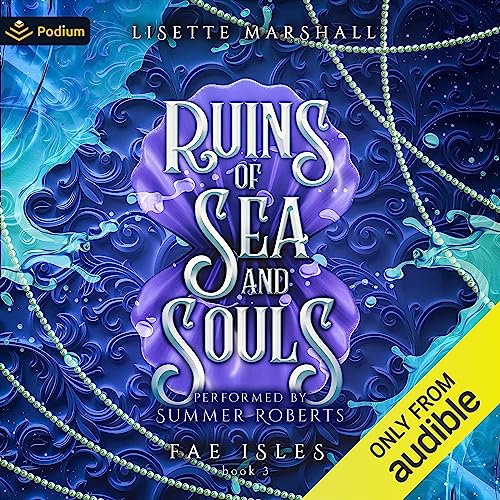 Ruins of Sea and Souls: Fae Isles, Book 3