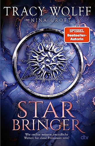 Star Bringer: Roman | Sehnsüchtig von der Fangemeinde erwartet: Das neue Buch von Bestsellerautorin Tracy Wolff