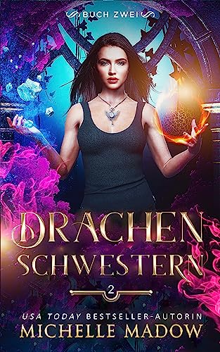 Drachenschwestern 2 (Das Erbe der Drachen)