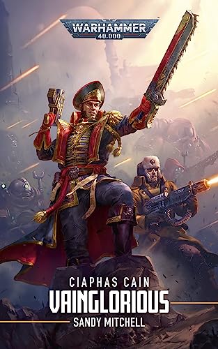 Vainglorious (Ciaphas Cain: Warhammer 40,000 Book 11)